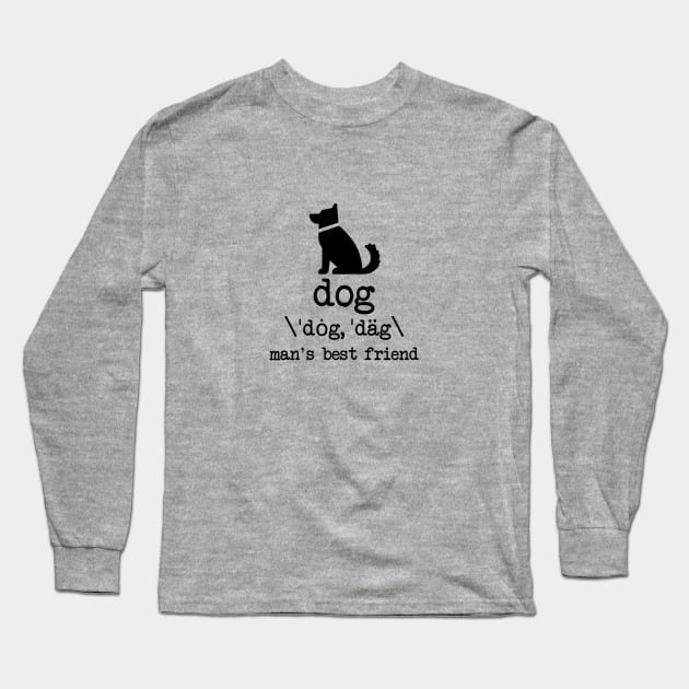 Dog man's best friend Long Sleeve T-Shirt by rojakdesigns